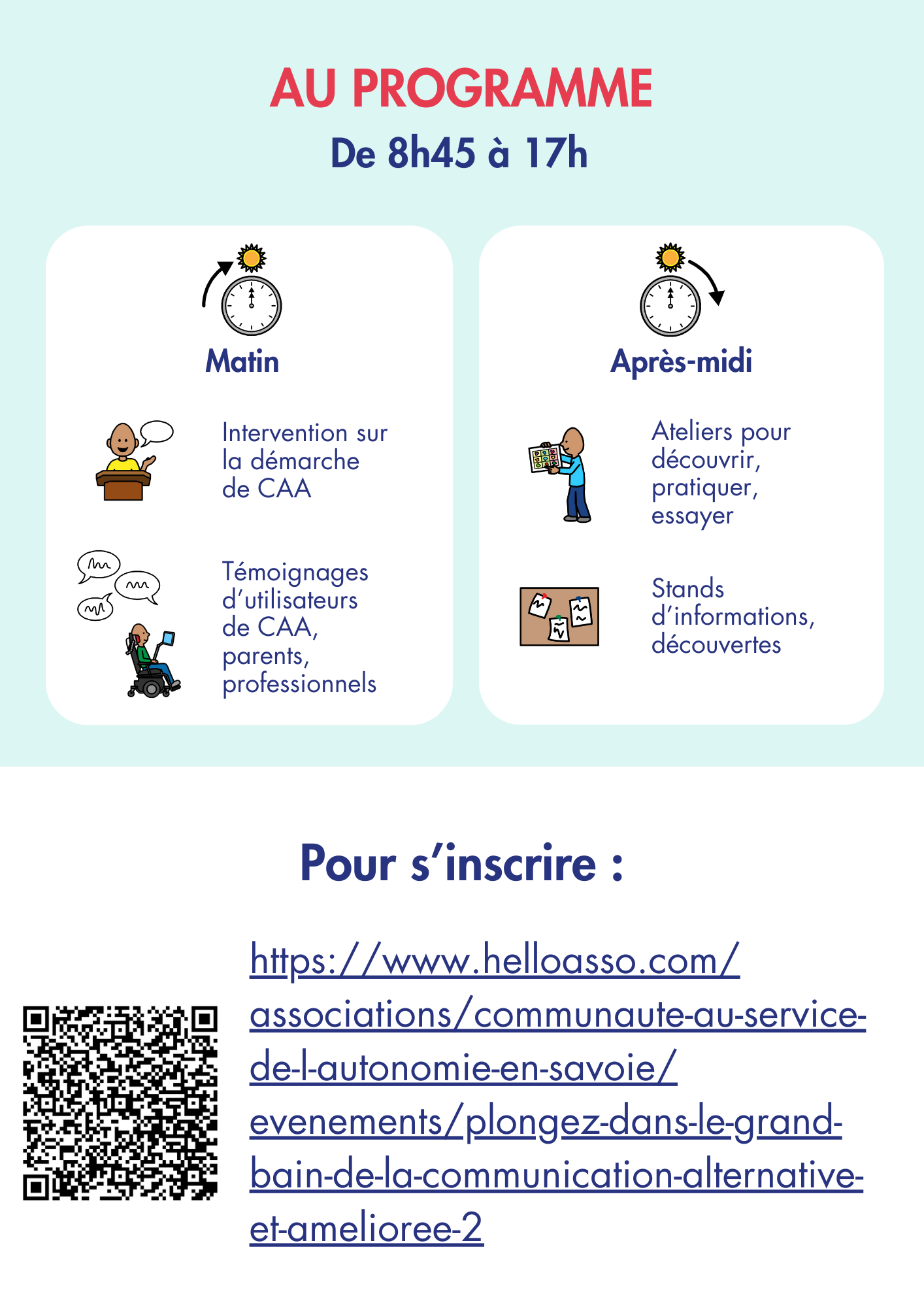 Le programme de la journée est indiqué, avec les horaires de 8h45 à 17h : 
- Matin : intervention sur la démarche de CAA ; Témoignages d'utilisateurs de CAA, parents, professionnels
- Après-midi : ateliers pour découvrir, pratique, essayer ; Stands d'informations, découvertes
En bas de l'image, se trouvent le qr code et le lien vers le formulaire d'inscription (accessible via un bouton plus bas dans la page)