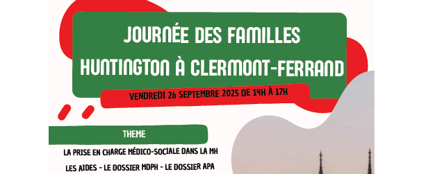 Extrait de l'affiche de la journée qui indique "Journée des familles Huntington à Clermont-Ferrand", la date, les horaires et les thèmes principaux