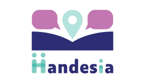 Le logo Handesia : Au dessus du nom (Handesia) sont représentés un livre
ouvert avec une goutte illustrant un repère géographique, entourée de
deux bulles de dialogue. Ces bulles symbolisent le réseau, les échanges
entre acteurs du champ du handicap et avec les personnes concernées et
leurs proches. Au niveau du nom "Handesia", le "H" et le "i" sont stylisés
pour représentés des personnes : personnes en situation de handicap,
familles ou professionnels.